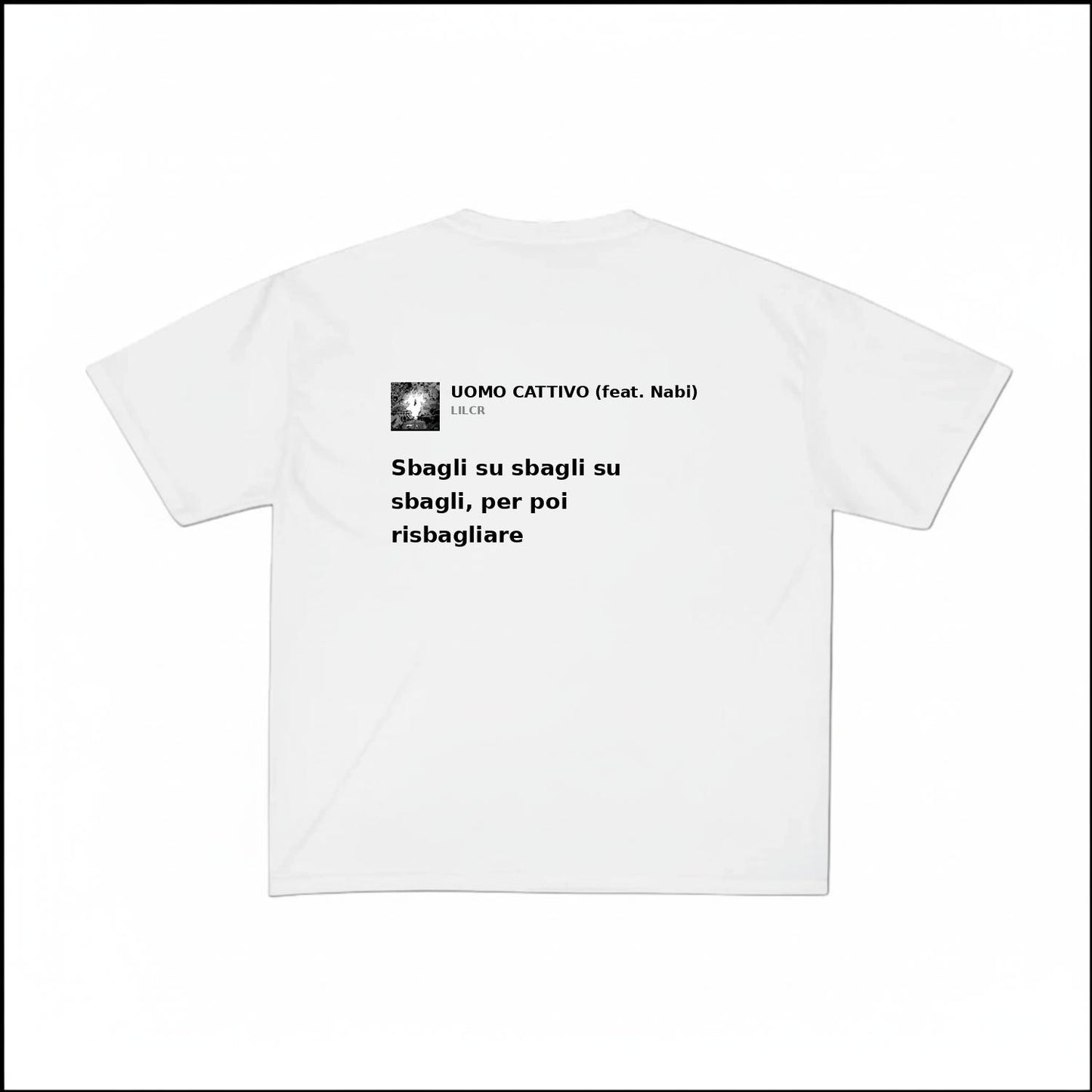 UOMO CATTIVO - LILCR | BASIC TEE