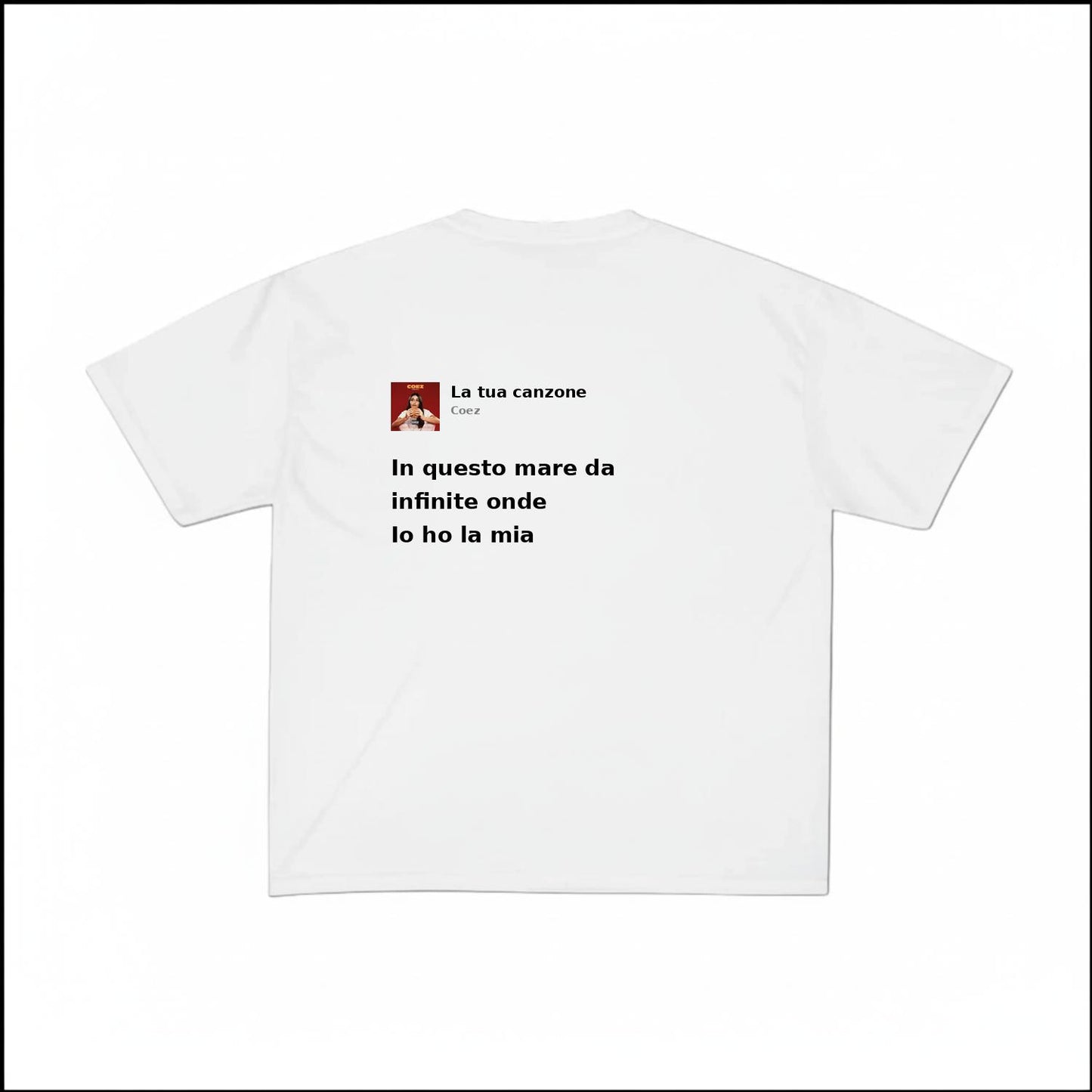 LA TUA CANZONE - COEZ | BASIC TEE