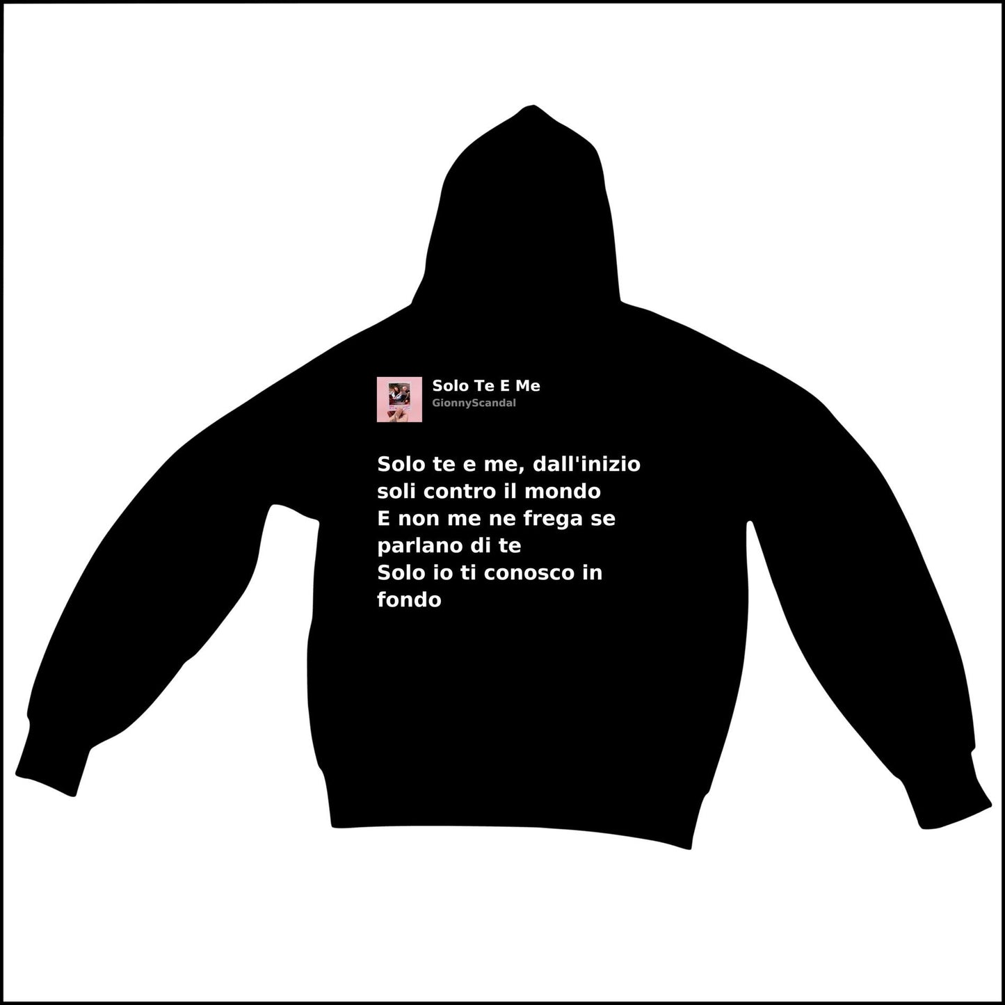 SOLO TE E ME - GIONNYSCANDAL | BASIC HOODIE