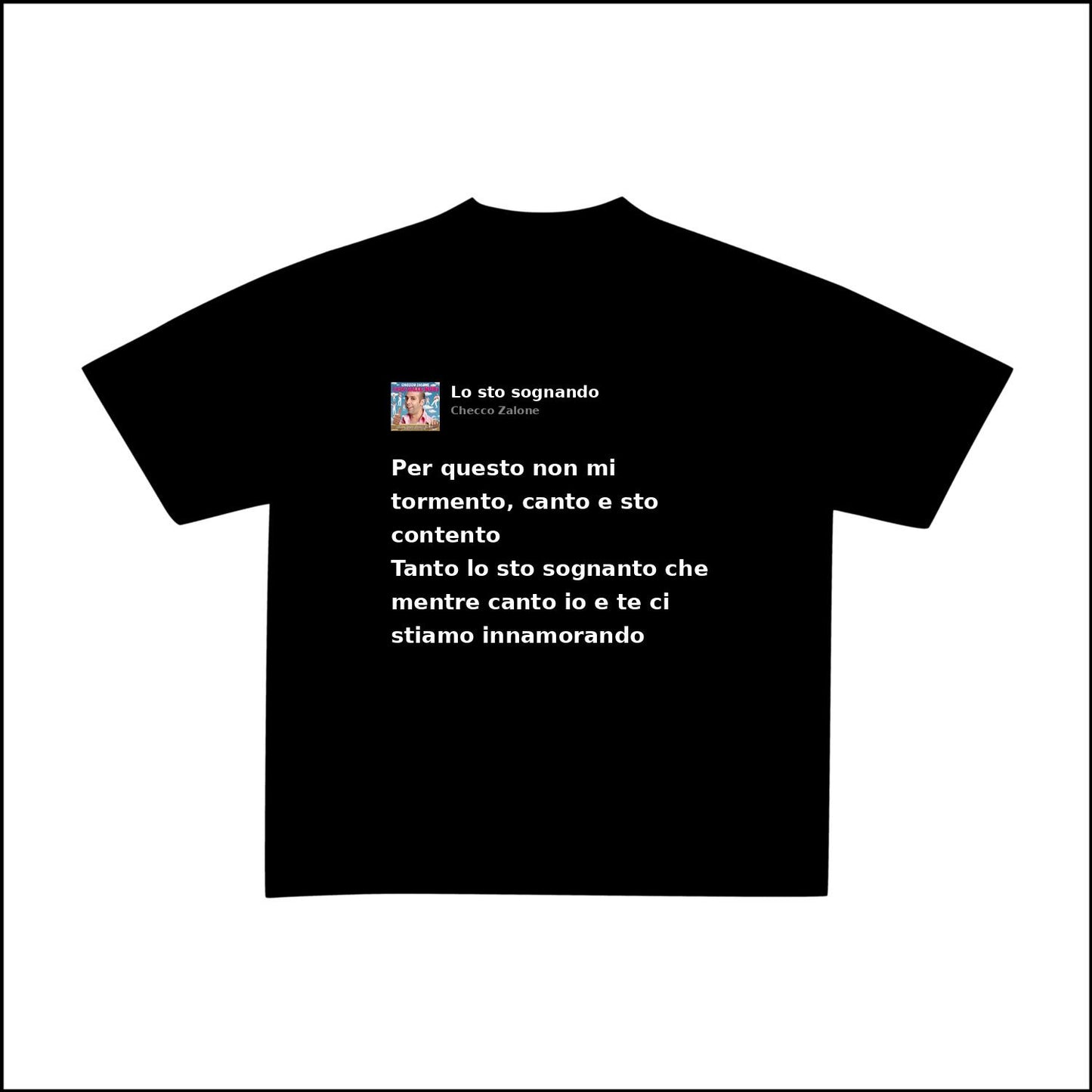 LO STO SOGNANDO - CHECCO ZALONE | BASIC TEE