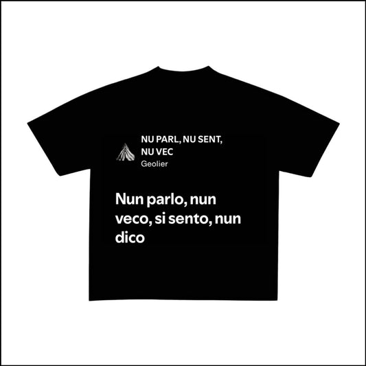 NU PARL, NU SENT, NU VEC - GEOLIER | BASIC TEE