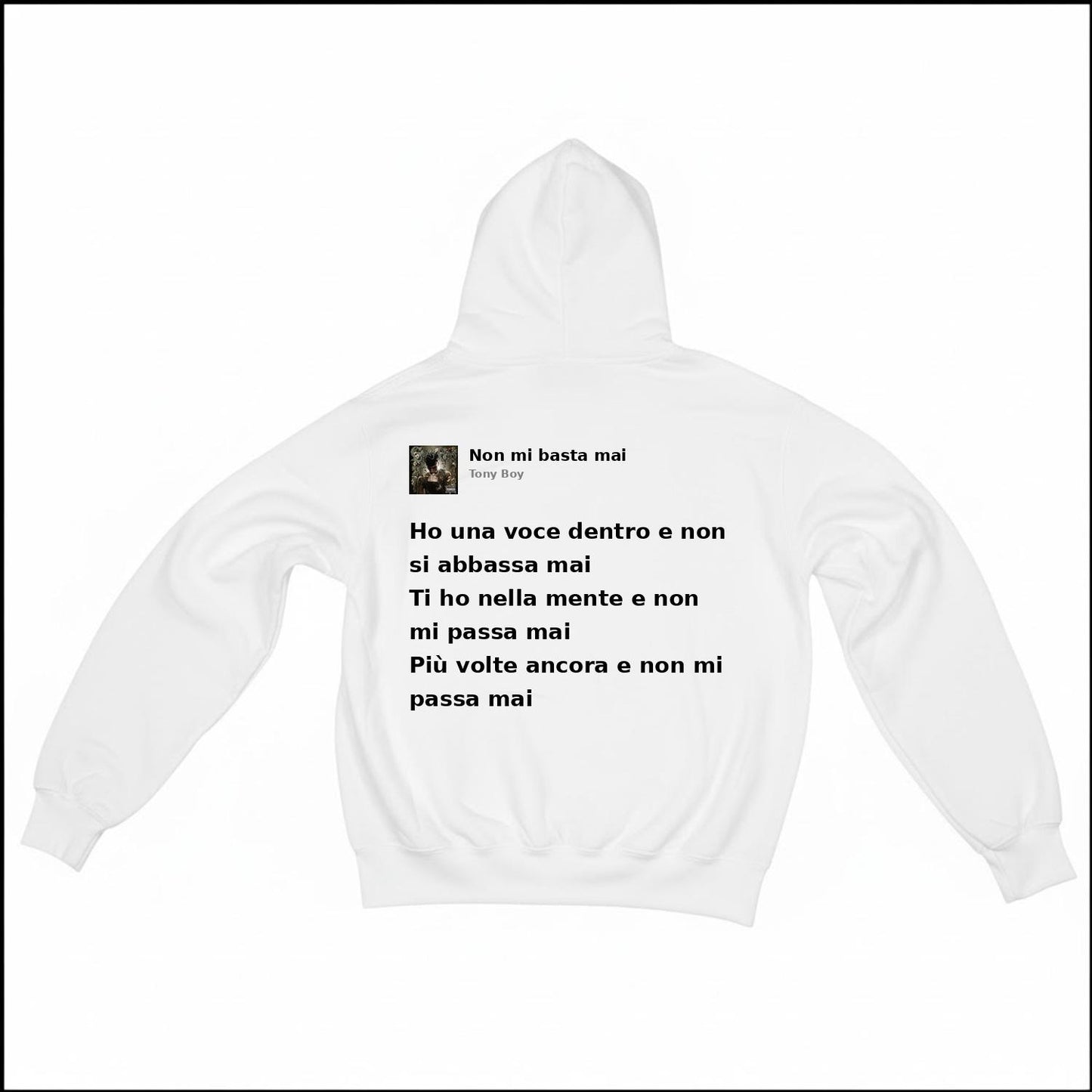 NON MI BASTA MAI - TONY BOY | BASIC HOODIE
