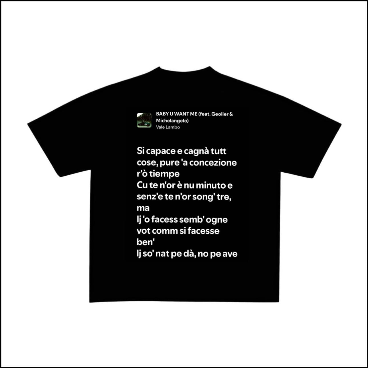 BABY U WANT ME - VALE LAMBO | BASIC TEE