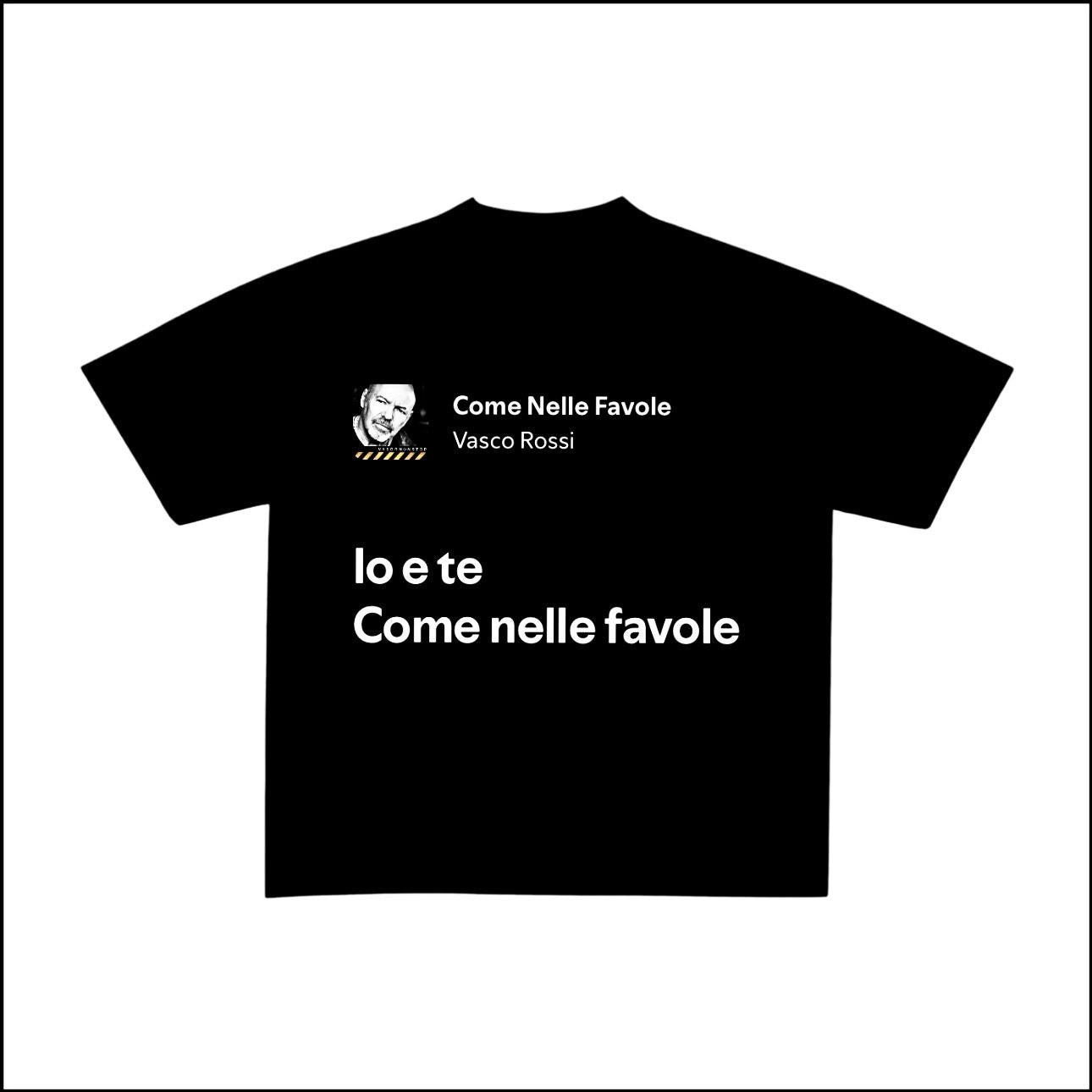 COME NELLE FAVOLE - VASCO ROSSI | BASIC TEE