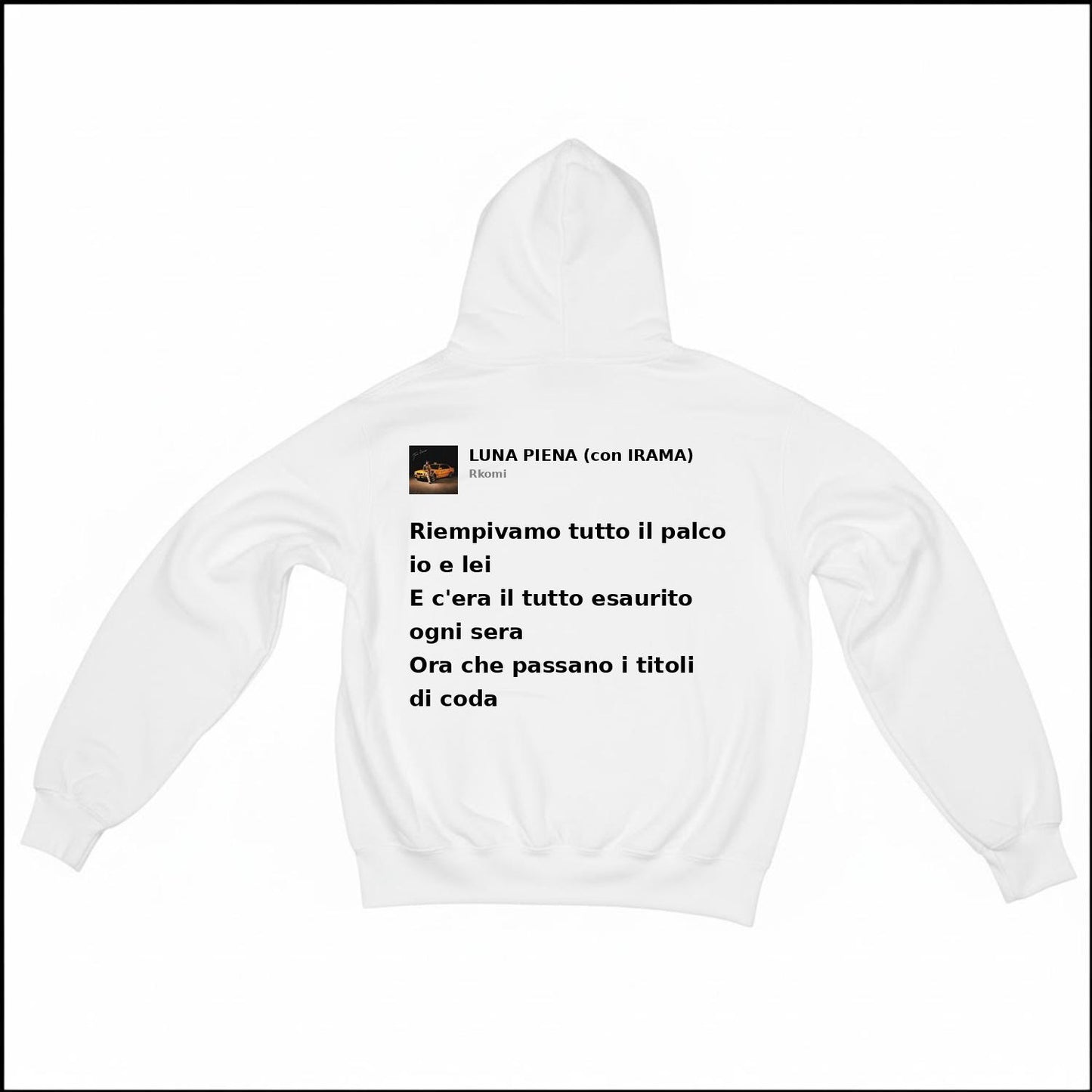 LUNA PIENA (CON IRAMA) - RKOMI | BASIC HOODIE