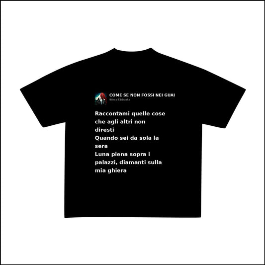 COME SE NON FOSSI NEI GUAI - SFERA EBBASTA | BASIC TEE
