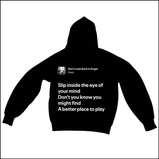 DON’T LOOK BACK IN ANGER - OASIS | BASIC HOODIE