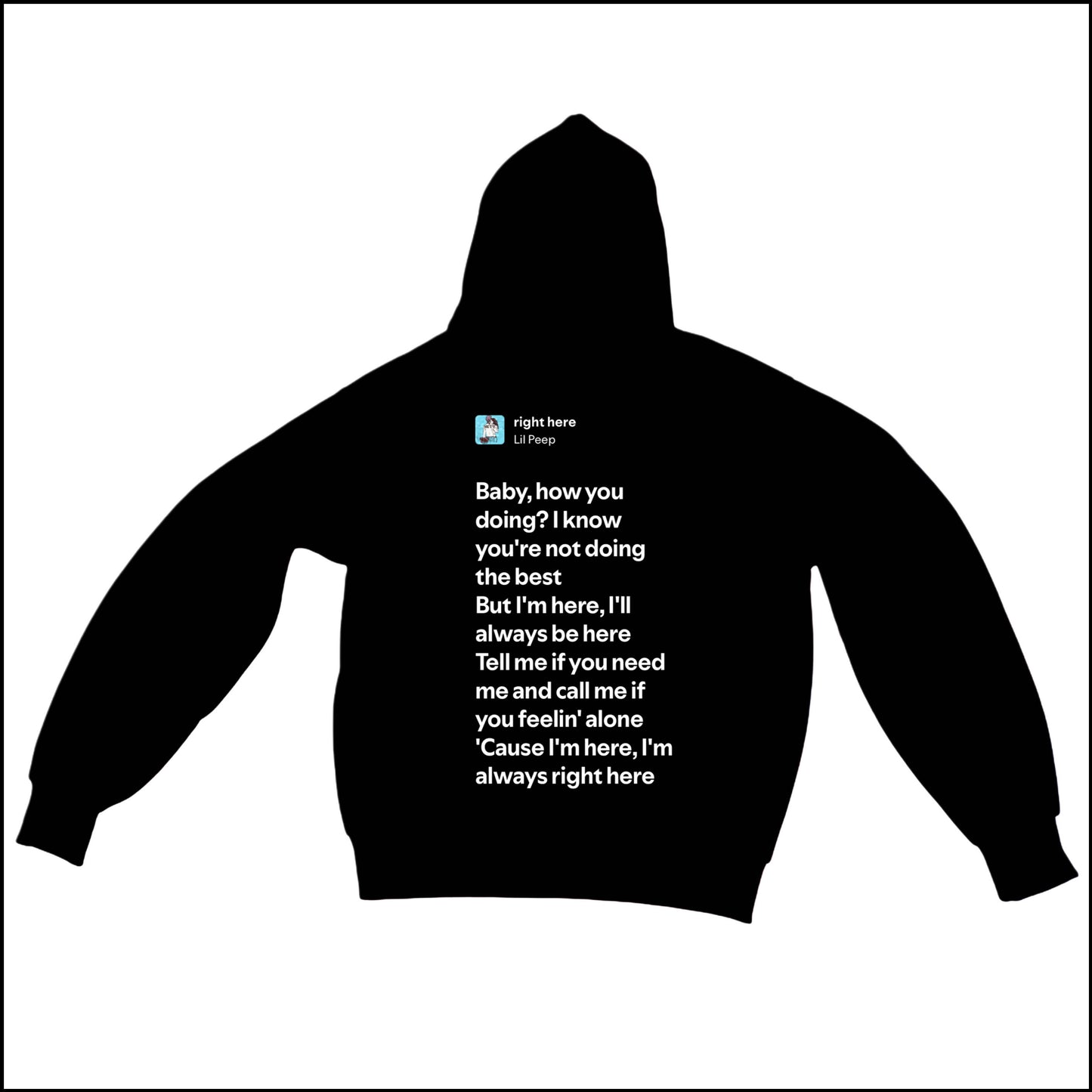 RIGHT HERE - LIL PEEP | BASIC HOODIE