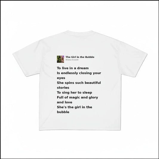 THE GIRL IN THE BUBBLE - ARIANA GRANDE | BASIC TEE