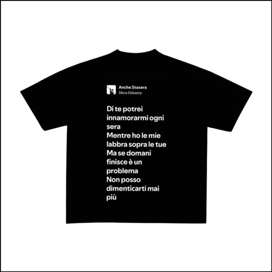 ANCHE STASERA - SFERA EBBASTA | BASIC TEE