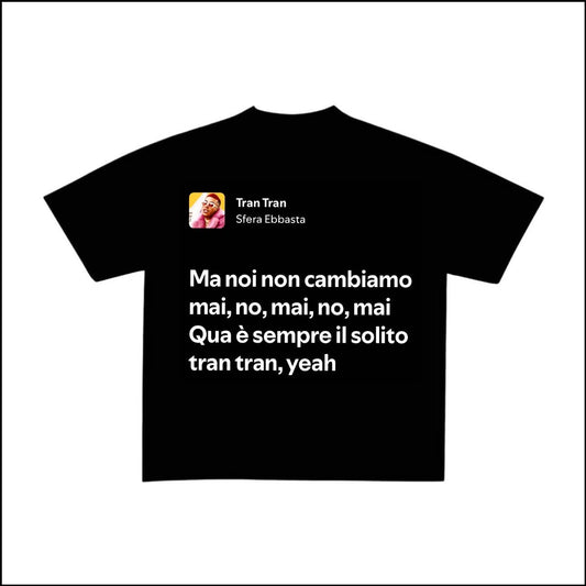 TRAN TRAN - SFERA EBBASTA | BASIC TEE