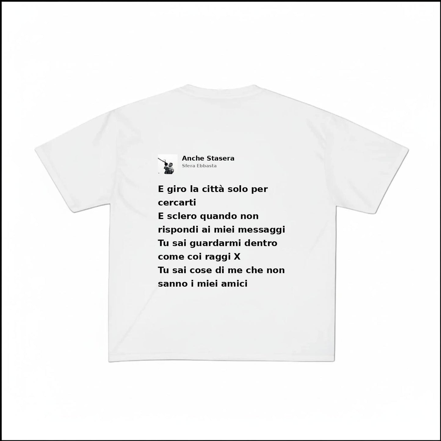 ANCHE STASERA - SFERA EBBASTA | BASIC TEE