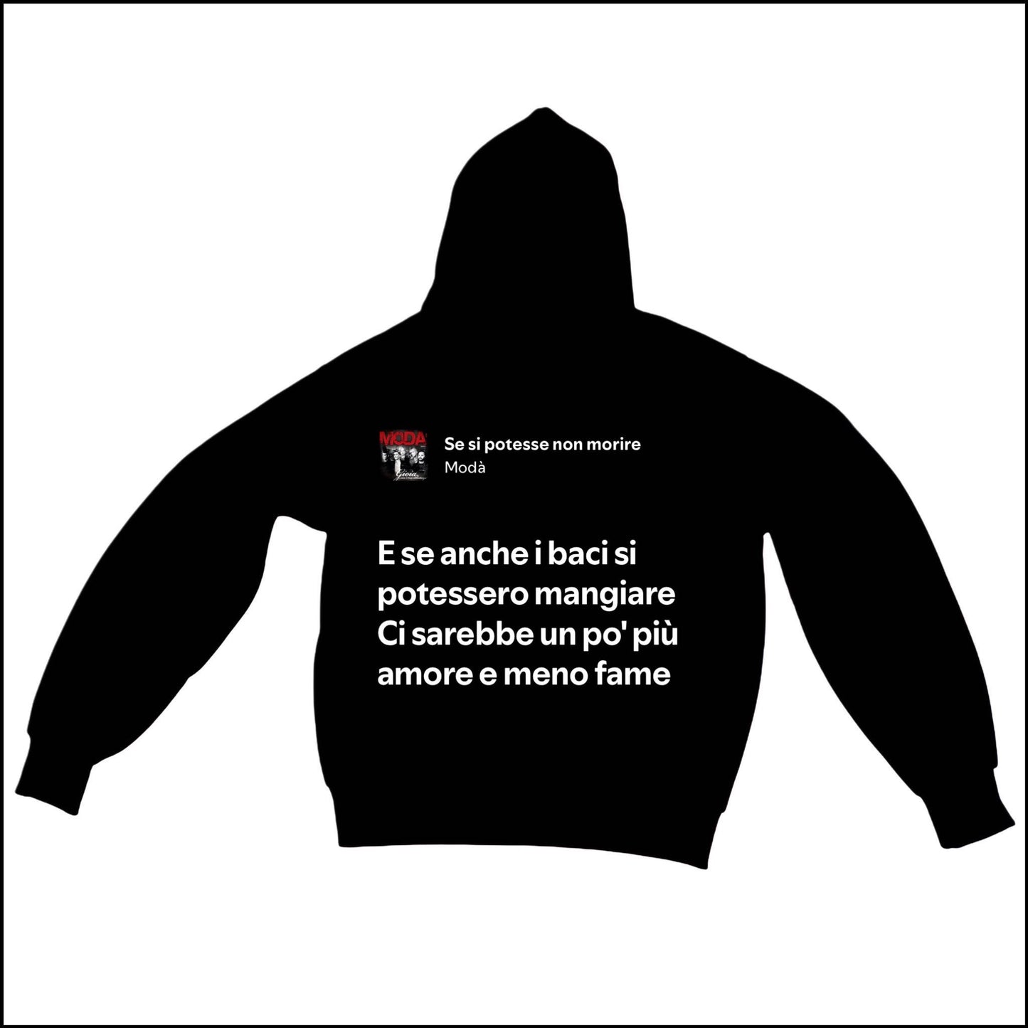 SE SI POTESSE NON MORIRE - MODÀ | BASIC HOODIE