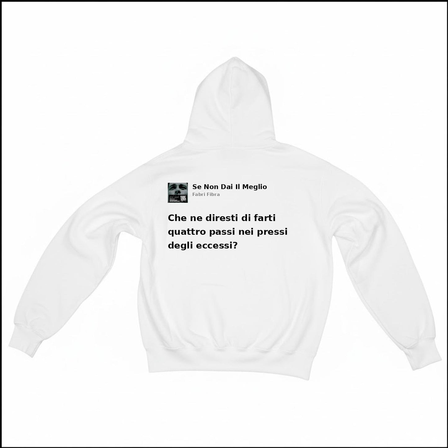 SE NON DAI IL MEGLIO - FABRI FIBRA | BASIC HOODIE