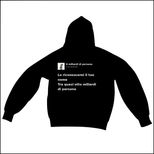 8 MILIARDI DI PERSONE - FRAH QUINTALE | BASIC HOODIE