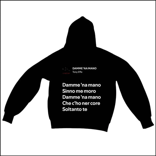 DAMME ‘NA MANO - TONY EFFE | BASIC HOODIE