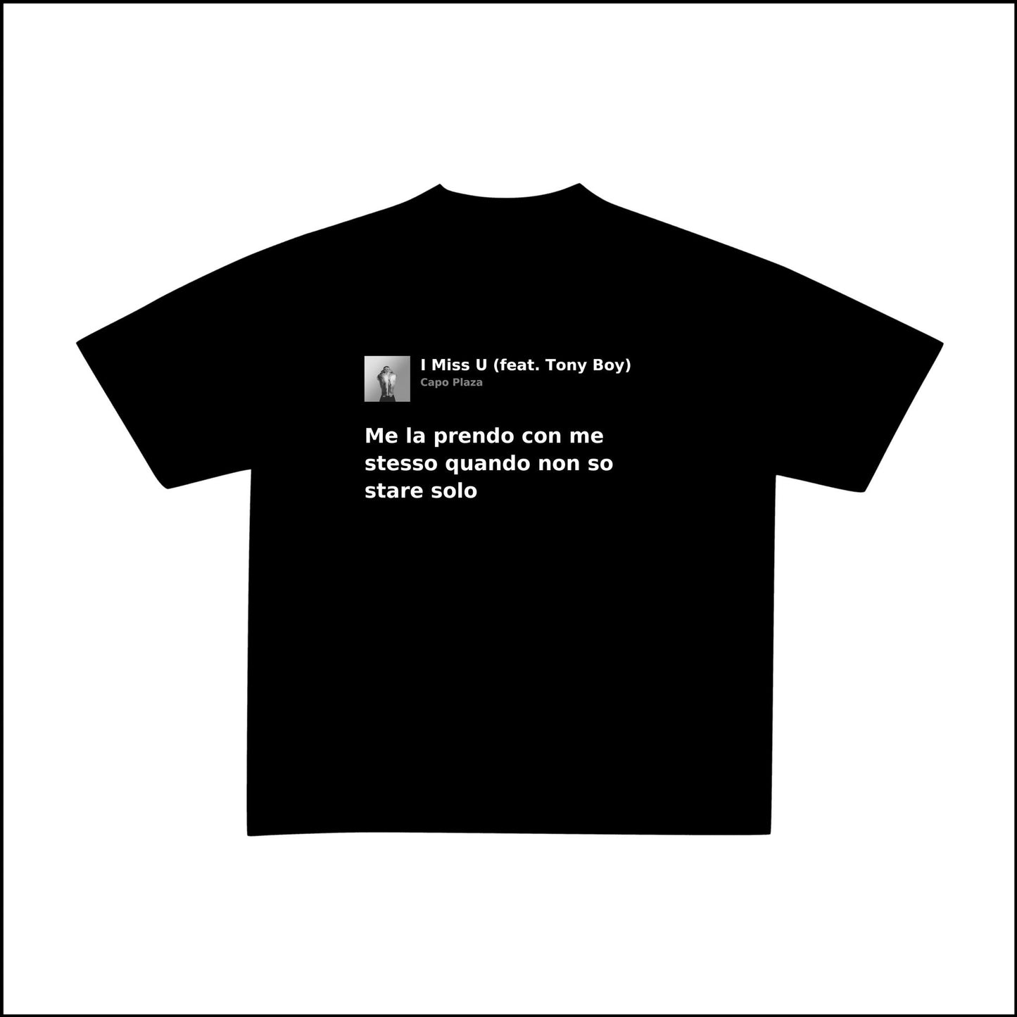 I MISS U - CAPO PLAZA | BASIC TEE