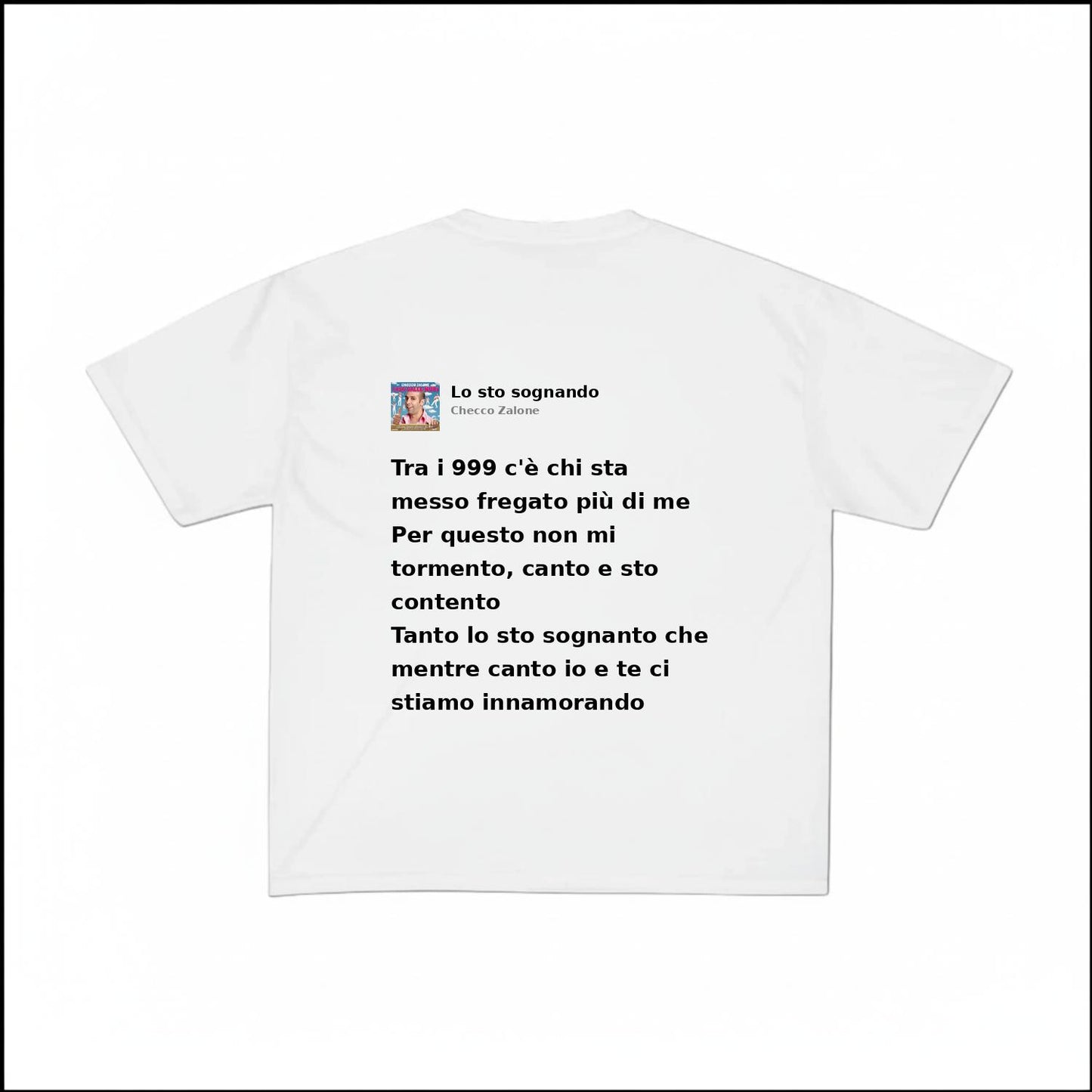 LO STO SOGNANDO - CHECCO ZALONE | BASIC TEE