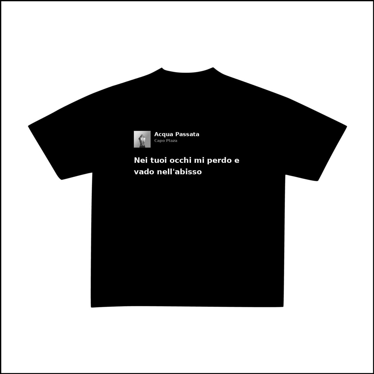 ACQUA PASSATA - CAPO PLAZA | BASIC TEE