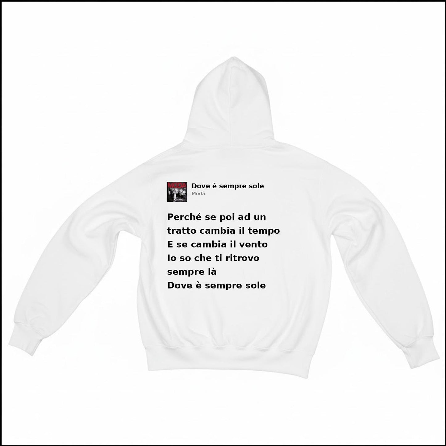 DOVE È SEMPRE SOLE - MODÀ | BASIC HOODIE