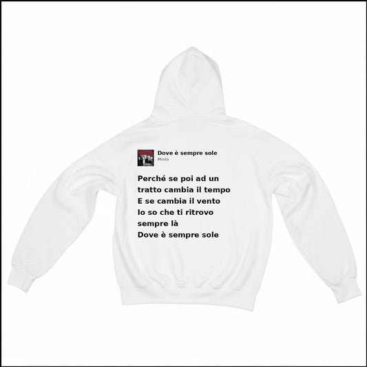 DOVE È SEMPRE SOLE - MODÀ | BASIC HOODIE