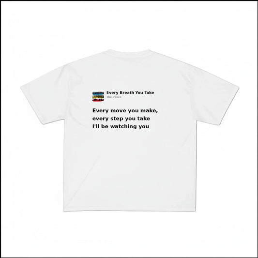 EVERY BREATH YOU TAKE - THE POLICE | BASIC TEE