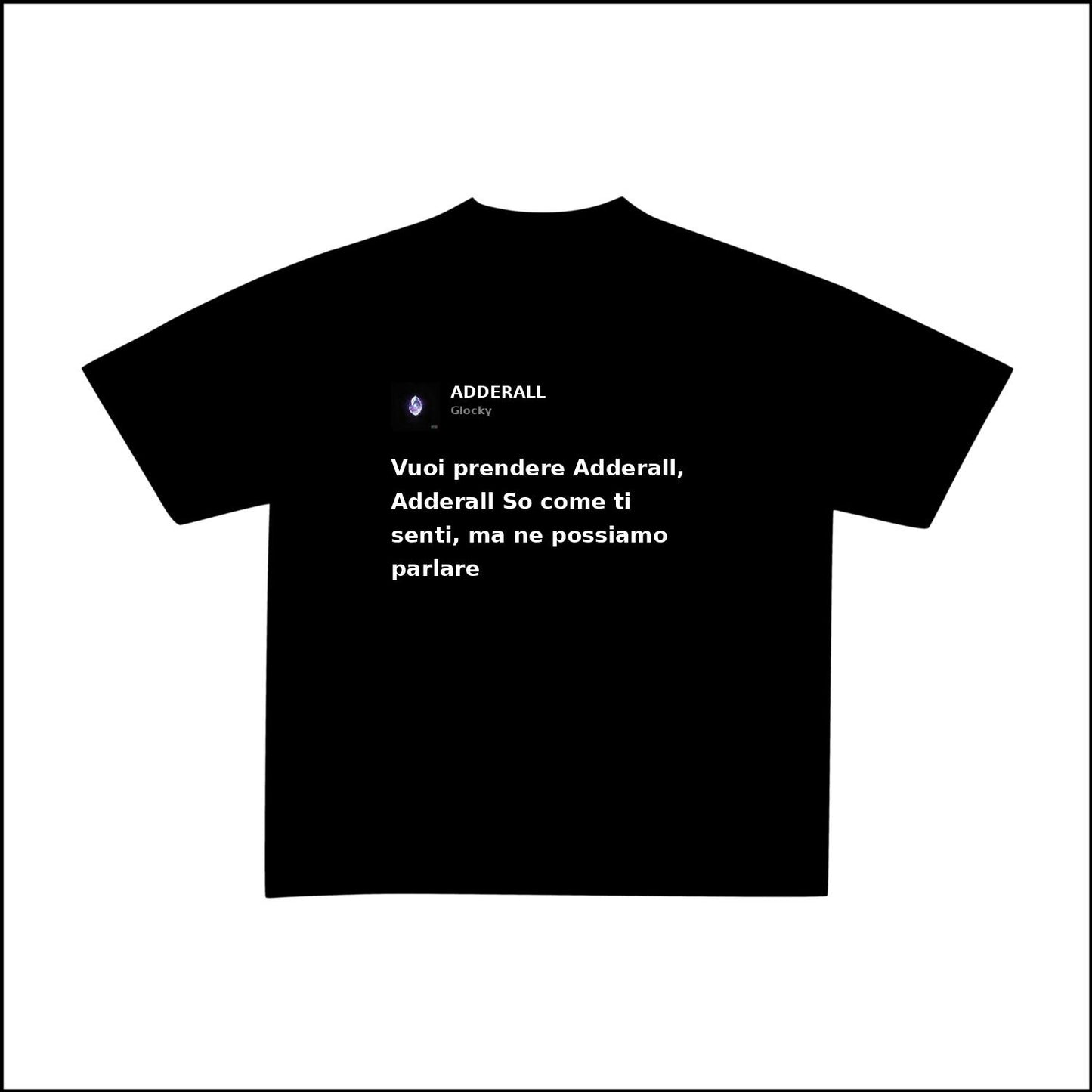 ADDERALL - GLOCKY | BASIC TEE